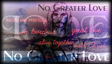 No greater love